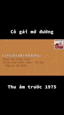 #nhaccachmang Cô gái mở đường - Thu âm trước 1975