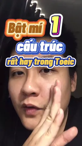 Một cấu trúc rất hay trong Toeic mà bạn nên biết nhé. #LearnOnTikTok #onhaonthi #genzsangtao #hoctienganh #hoccungsec #toeic