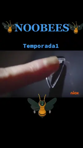 🐝#noobees #temporada1 #nikelodeon #viral  #parati #tiktokviral #seriesnickelodeon #series
