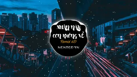 Xuân này con hết về #nontopvn #nhacchill #nhachay #remix