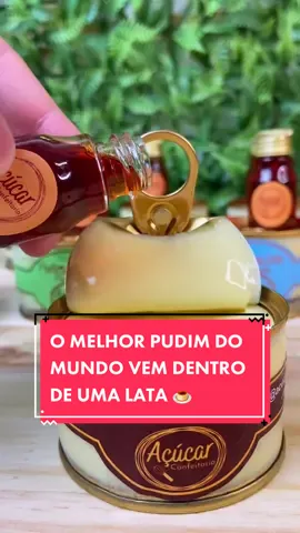 O MELHOR PUDIM DO MUNDO VEM DENTRO DE UMA LATA 🍮 #dica #pudim #pudimnalata #foodporn #viral @acucar.confeitaria