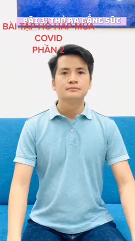 BÀI TẬP HÔ HẤP MÙA COVID #covid19 #baitaphohap