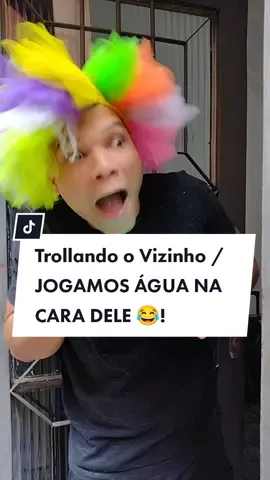 JOGAMOS ÁGUA NA CARA DO VIZINHO! ELE PISCOU OU NÃO PRA MINHA IRMÃ? #comedia #trollagem #brasil #top