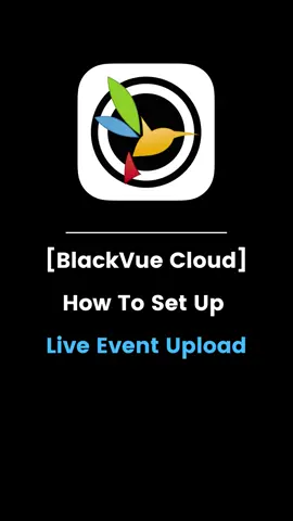 BlackVue Cloud - How to Set Up Live Event Upload ☁️ #blackvue #clouddashcam #dashcam #liveevent #stepbysteptutorial #App #cars #carsoftiktok #🚘