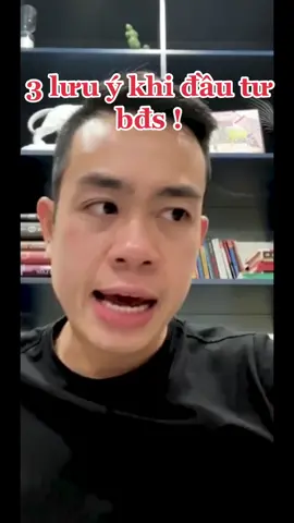 3 lưu ý khi di đầu tư bđs ! #danfoolish #BDS #batdongsan2021 #xuhuong #LearnOnTikTok