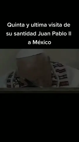 Quinta y ultima visita de su santidad Juan Pablo Il a México #catolico  #catholic  #catesismo  #religion  #mexico #papa  #juanpabloii  #catolica