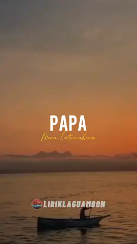Papa - @monalatumahina2 #liriklaguambon #PilihanJagoan #ambonmanise