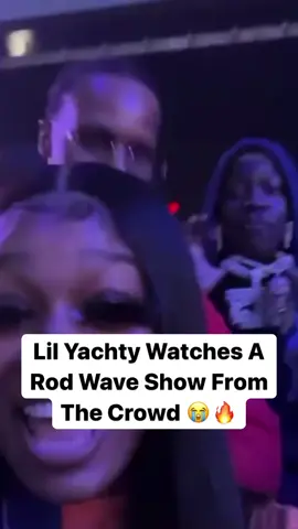 #LilYachty a real one for supporting #RodWave from the crowd 😤🔥
