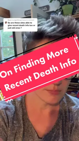 Reply to @angelsflyinginheaven finding more recent death info