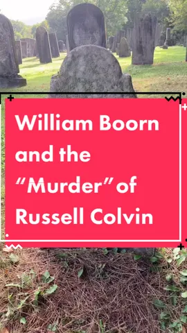 William and the “Murder” of Russell Colvin #gravetok #gravestonecleaning #oldtimetruecrime #foryou