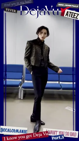 I know you get #Deja_Vu 💙 #데자부_챌린지 #Deja_Vu_challenge #ATEEZ #에이티즈 #성화#SEONGHWA #ZERO_FEVER_PART3