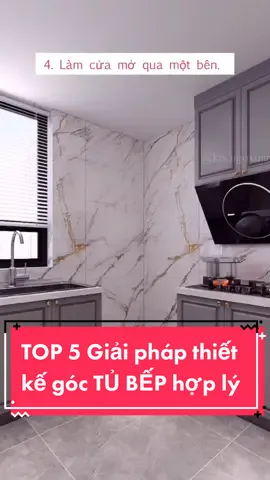 Top 5 giải pháp thiết kế góc tủ bếp hợp lý #jyp #thietkenoithat #thietkenhadep #ONhaVanVui #LearnOnTikTok #trend #xuhuong #dcgr #TVSHOWHAY