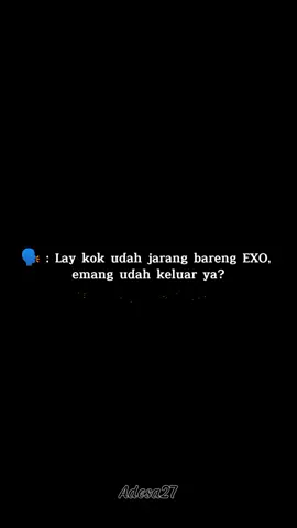 Sampai saat ini, ia tetap dan masih menjadi bagian dari EXO.🖤 #lay #exo #exol #kpop #kpopers #kpopfyp #fyp