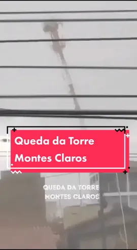 Momento exato da Queda da Torre. #mg #moceolugar #montesclaros #nortedeminas #minasgerais #viral #wmcmidia #tiktok #fly #chuva #vento