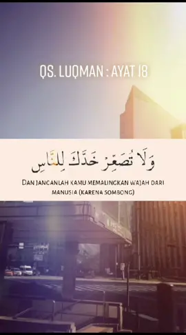 QS. Luqman (Ayat 18) #quran #holyquran #islamic #moslem #fyp