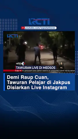 #SeputariNewsRCTI #News #berita #Viral #Pelajar #JakartaPusat #Tawuran #fyp #fypシ #Live #Instagram