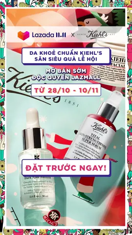 Mở bán sớm độc quyền LazMall:  săn ngay đôi serum Kiehl’s về đội chăm da siêu khoẻ Lễ này nha!#kiehls #kiehlsvietnam #dakhoecungkiehls #sieuqualehoi