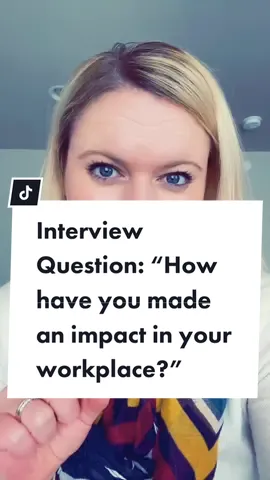 Interview question how have you made a positive impact? #careertiktok #jobinterview #interviewtips #jobsearch #jobtips #careeradvice #interviews