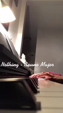 Nothing @mrbrunomajor #fyp #piano #pianocover #nothing #brunomajor #brunomajornothing