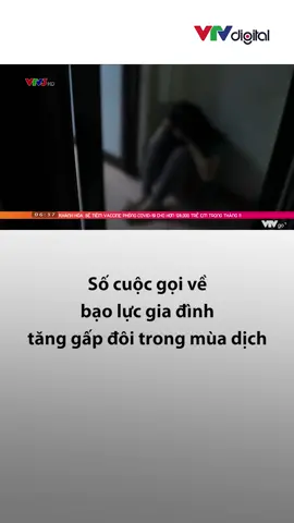 Giãn cách do #COVID19 khiến tình trạng bạo lực gia đình có xu hướng gia tăng, phụ nữ và trẻ em có nguy cơ bị bạo hành cao hơn #vtv24 #vtvdigital