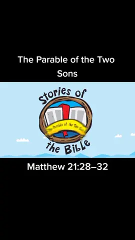 The Parable of the Two Sons (Matthew 21:28–32) by Saddleback Kids #Jesus #God #HolySpirit #Bible #Christianity