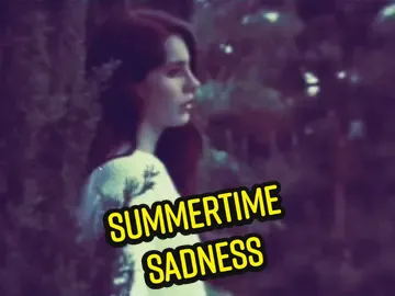 Lana Del Rey - Sammertime sadness #LanaDelRey #Summertimesadness #клипы #музыка