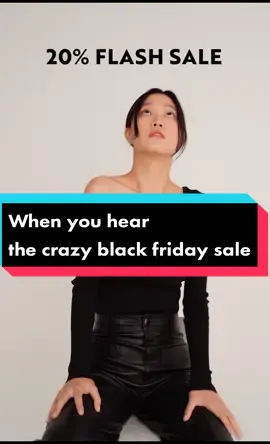When you hear about the crazy black friday sale 👀