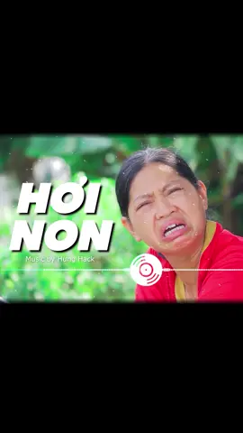 Hơi Non Remix by @hunghack #nmtvlog #dcgr #tiktokmaster#actingmaster2021