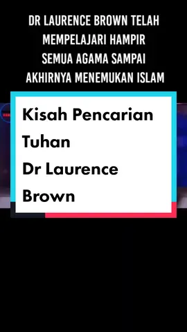 Dr Laurence Brown mempelajari hampir semua agama dan sekte  Kristen sebelum akhirnya menemukan Islam #mualafcerdas #mualaf #mualafmasukislam #mualafcenter #mualafindonesia