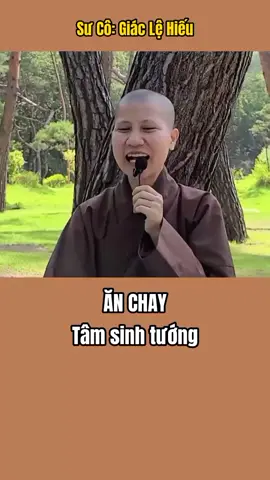 tướng do tâm sinh. #thichgiaclehieu #phatphap #daophat #phatphapnhiemmau #anchay #LearnOnTikTok #foryou #xuhuong