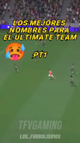 Los mejores nombres para tu ultimate team 🥵🥵 #fifa #fifa22 #futbol⚽️ #CapCut #canal_sobre_furbol #FYP #fypシ #parati #banear @