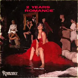 2 years of romance #camilacabello #edit #camilizer #camilacabellofan #romance  #camilacabelloedit #album #fy #music