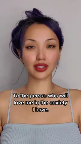 To the person who will love me in the anxiety I have. #anxietyawareness #mentalhealthmatters #relationshipadvice #fyp #quotes
