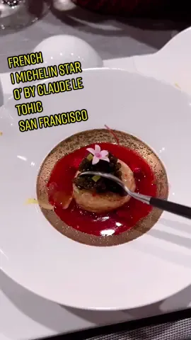 French 1 Michelin star dinner at O’ by Claude Le Tohic San Francisco ⭐️ #michelin #michelinstar #sf #sanfrancisco #Foodie #trend #trending #fy #fyp