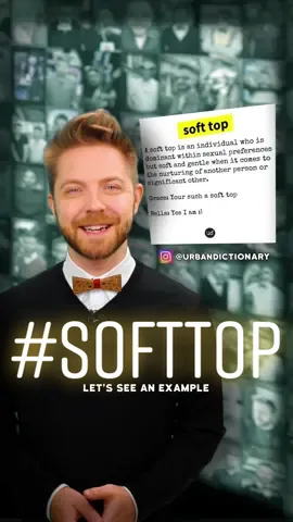 Tag a #SoftTop  #urbandictionary #wordoftheday #UseThisSound #UseThisAudio #SoftDom #Rationships #LearnSomethingNew #AjayFry #Memes #Jokes #loops