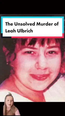 The #Unsolved Murder of Leah Ulbrich #unsolvedmysteries #truecrime #truecrimetiktok #crimetok #help #justice #awareness #ct #fyp #truecrimecommunity