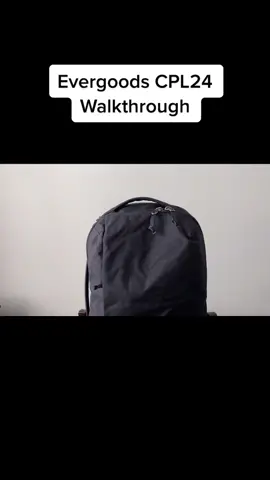 Quick walkthrough of the #evergoods CPL24 Backpack which works great for #minimaltravel #everydaycarry #work and more!