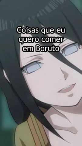 Coisas que eu quero comer em Boruto #anime #otaku #naruto #boruto #hanabi #ichiraku #ichirakuramen