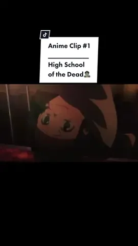Let Go Of Me. #HSOTD #HighSchoolOfTheDead #Anime #fyp #Zombie #ZombieApocalypse