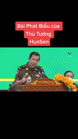 Thủ Tướng HunSen Phát Biểu #tankhai325