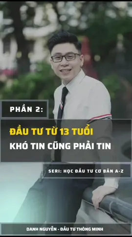 13 tuổi đã bắt đầu đầu tư với số vốn hàng trâm triệu, Việt Nam có mấy người. Bạn cho mình biết bạn làm gì với tiền mình cho bạn biết tương lai bạn sẽ thế nào. Đúng không nhỉ…