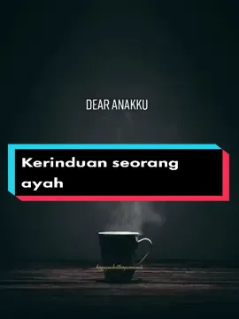 Dear anakku #rinduanak #fyp #motivasihidupku #jauhdimatadekatdihati #kopipahitkopimanis