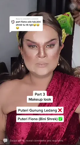 Reply to @comeldidi  okay ni @iamdannyevan part Puteri Fiona Shrek 🤣