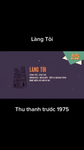 Làng Tôi (Thu thanh trước 1975) | Hà Nội Vi Vu #nhaccachmang #vietnam #hanoi #1975