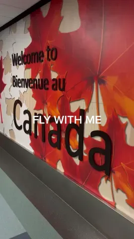 fly to #canada🇨🇦 with me