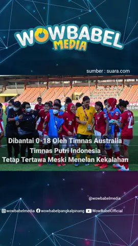 Tetap Semangat Timnas Putri Indonesia #wowbabel #tiktokberita #fyp