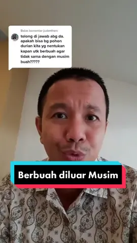 Balas @judenfram #tipsdelongan Bisakah Durian Berbuah diluar Musim ?