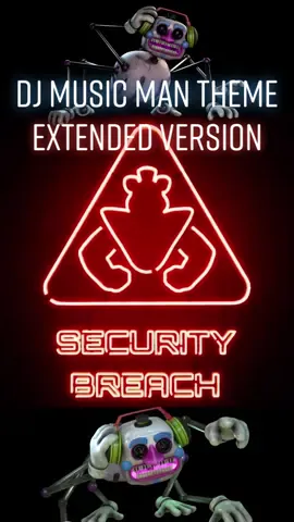 DJ Music Man Theme (Extended Version) - Five Nights at Freddy's: Security Breach #djmusicman #fivenightsatfreddys #securitybreach #bossbattle #videogamemusic #fyp #foryou #foryoupage