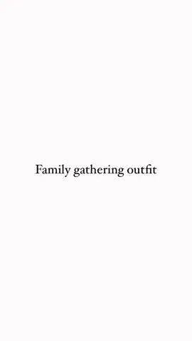 Family gathering outfit #fyp #explore #uae