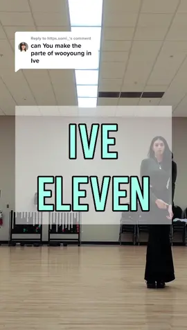 Reply to @https.somi_ as requested 💞 @ive.official #fyp #ive #eleven #elevenchallenge #kpop #dance #커버댄스 #아이브